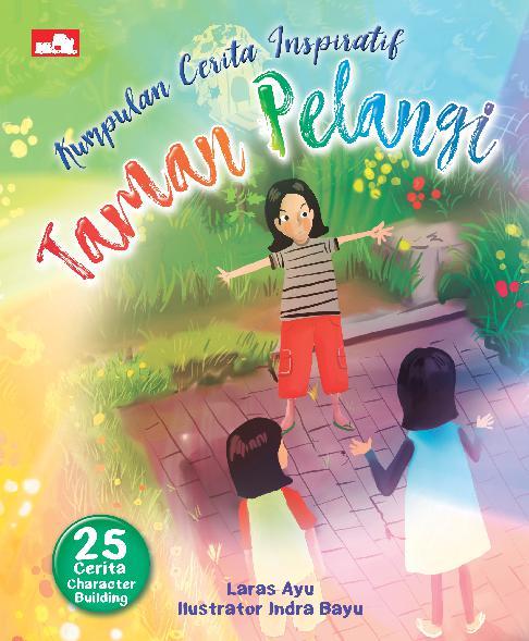 Kumpulan Cerita Inspiratif : Taman Pelangi