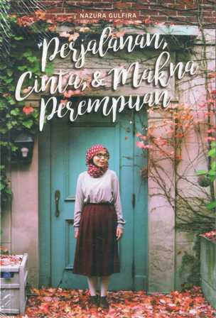 Perjalanan, Cinta, Dan Makna Perempuan
