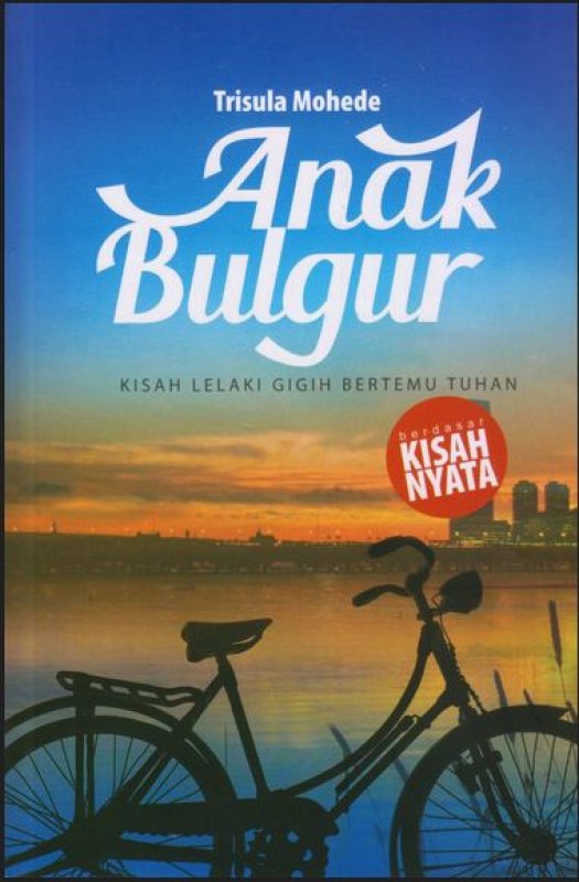 Anak Bulgur : Kisah Lelaki Gigih Bertemu Tuhan