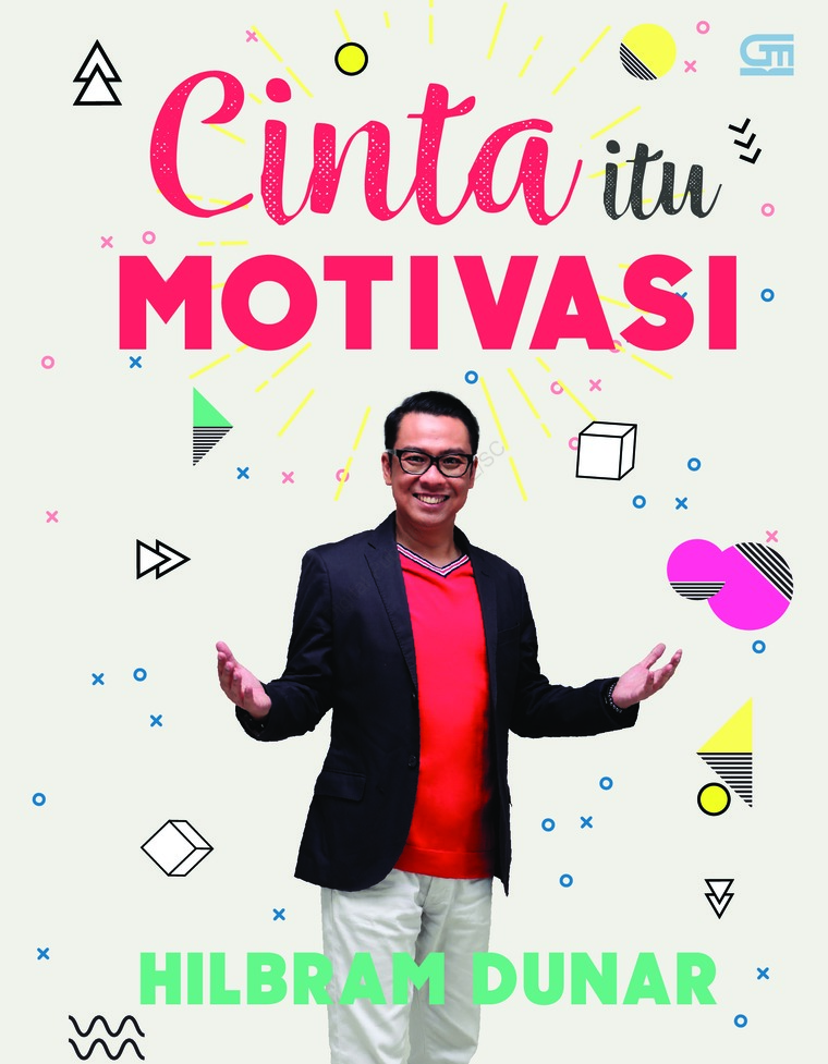 Cinta itu Motivasi / Hilbram Dunar