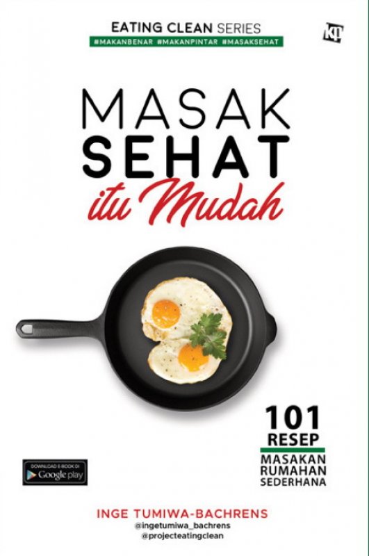 Masak sehat itu mudah : 101 resep masakan rumahan sederhana
