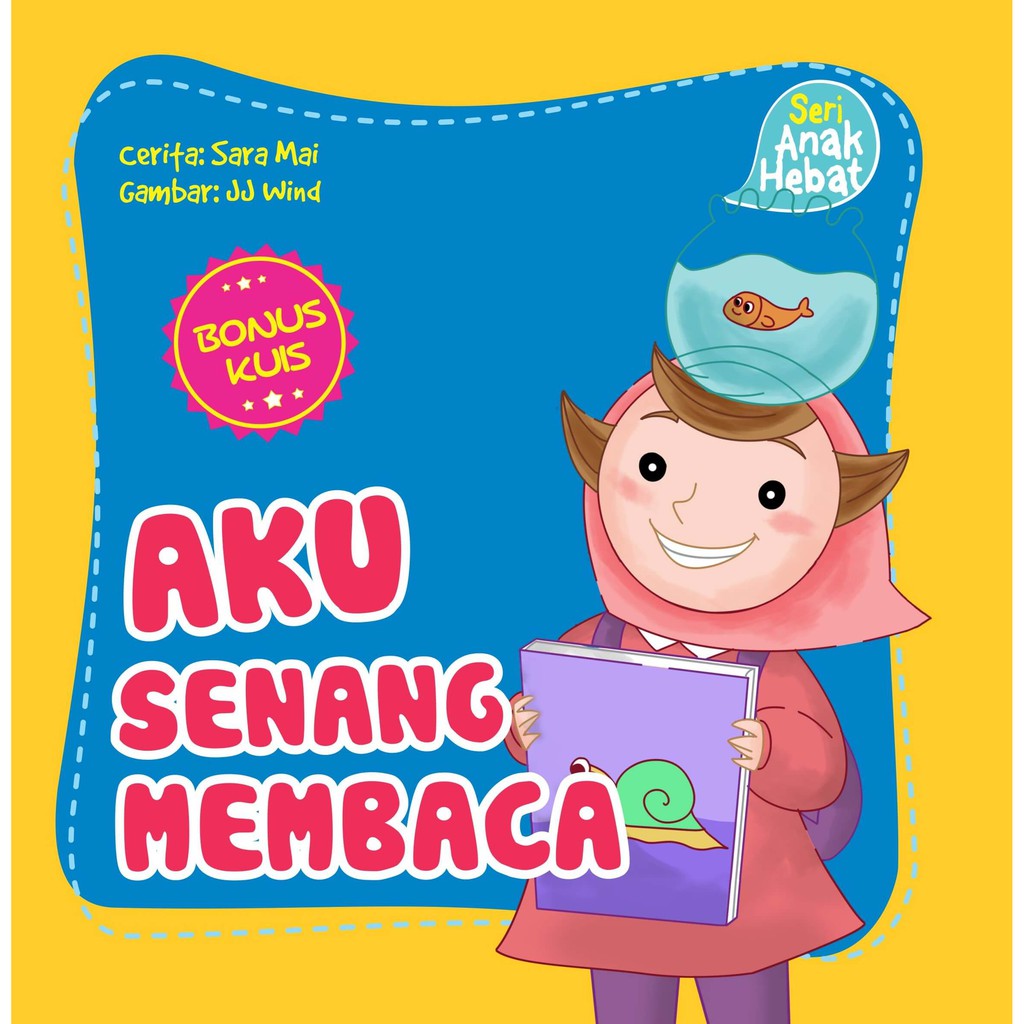 Seri Anak Hebat : Aku Senang Membaca