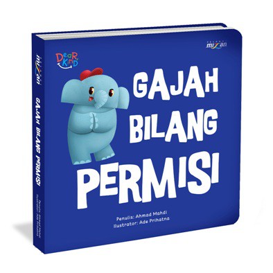 Seri Dear Kind : Gajah Bilang Permisi