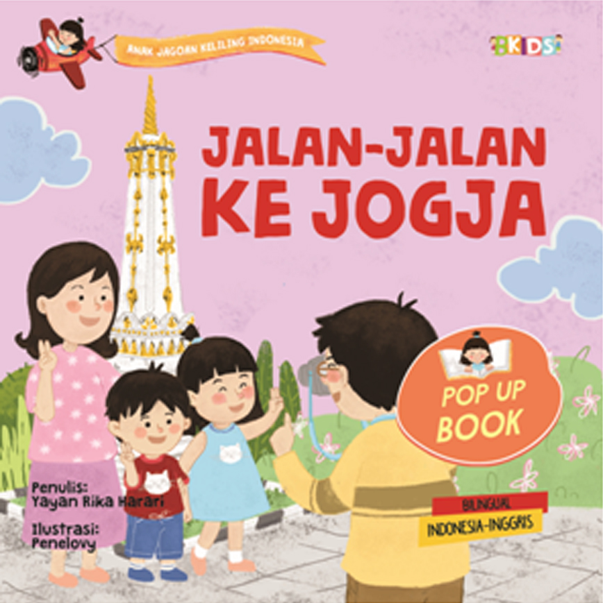 Seri Anak Jagoan Keliling Indonesia : Jalan-jalan ke Jogja