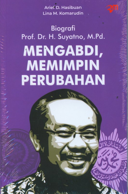 Biografi Prof. Dr. H. Suyatno, M.Pd. : Mengabdi, Memimpin Perubahan