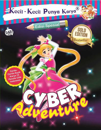 Kecil-Kecil Punya Karya : Cyber Adventure