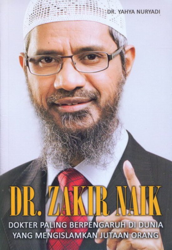 Dr. Zakir Naik : Dokter Paling Berpengaruh Di Dunia Yang Telah Megislamkan Ribuan Orang