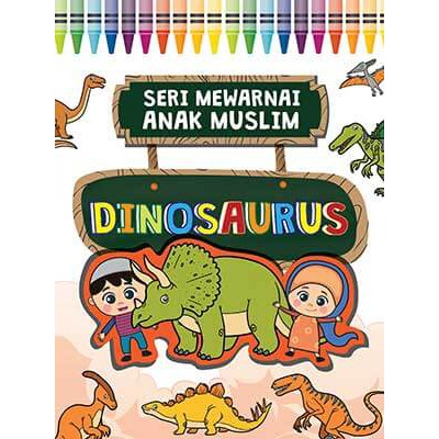 Dinosaurus : seri mewarnai anak muslim