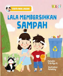 Cerita Anak Jagoan : Lala Membersihkan Sampah