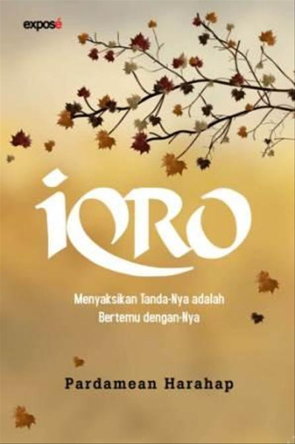 IQRO : Menyaksikan Tanda-Nya Adalah Bertemu Dengan-Nya