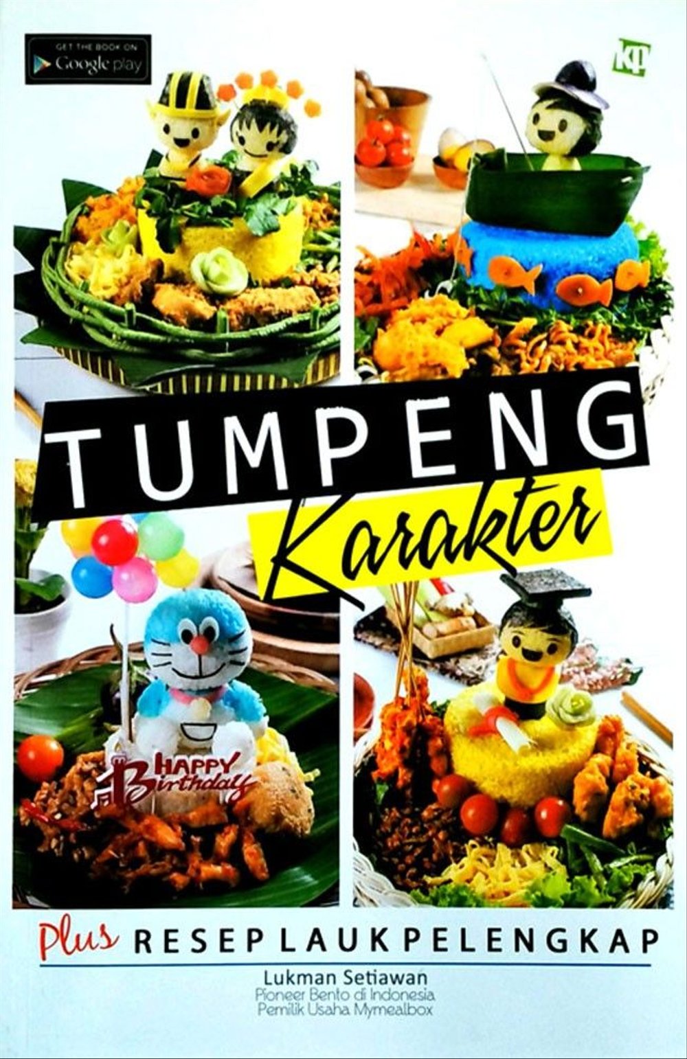 Tumpeng Karakter : Plus Resep Lauk Pelengkap