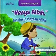 Seri Kalimah Thayyibah : "Masya Allah" Indahnya Ciptaan Allah