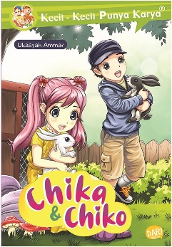Kecil-kecil Punya Karya : Chika dan Chiko