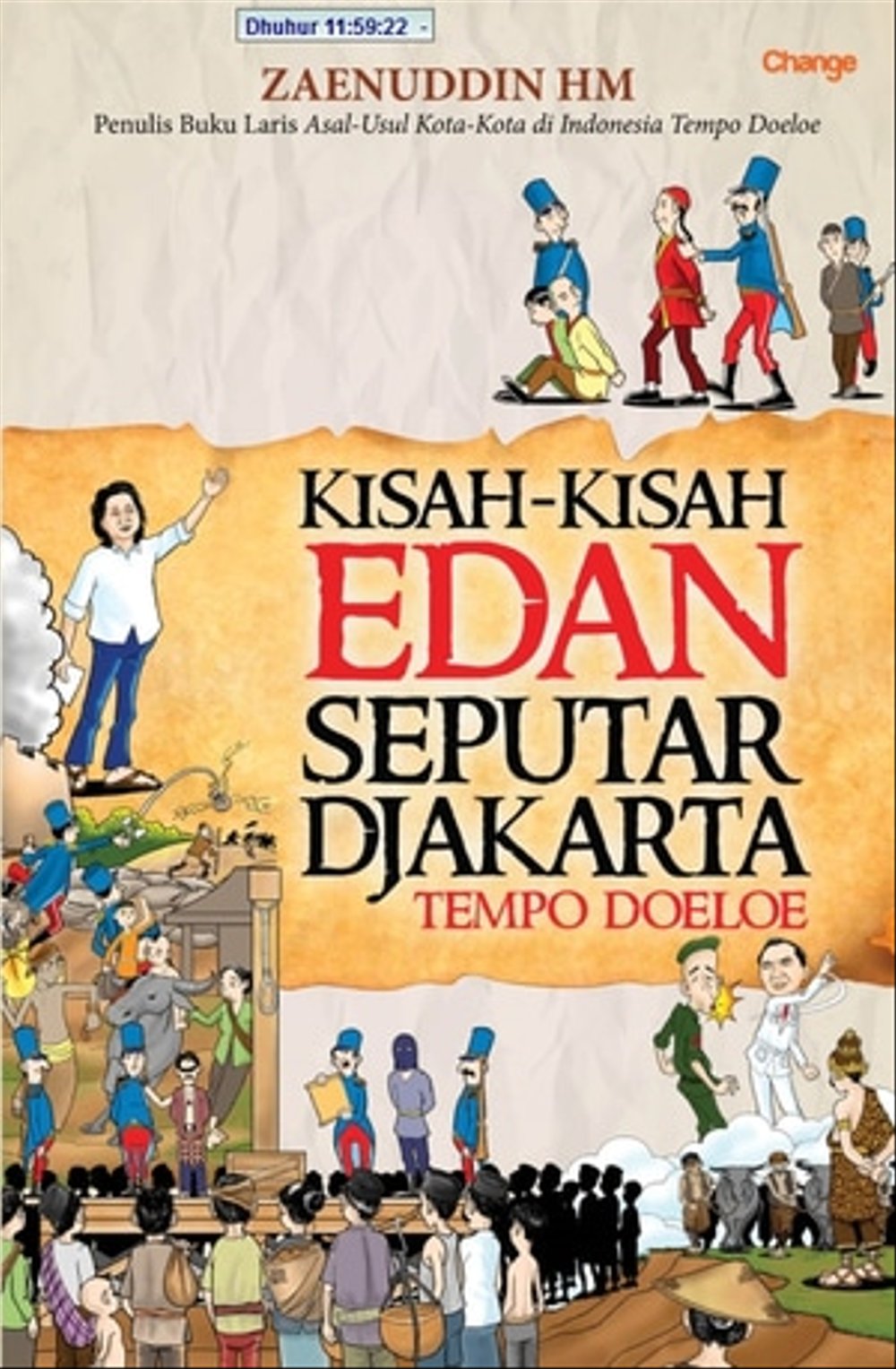 Kisah-Kisah Edan Seputar Djakarta Tempo Doeloe / Zaenuddin HM ; ilustrator. mgrafis.com ; editor. Ridoni Daniel
