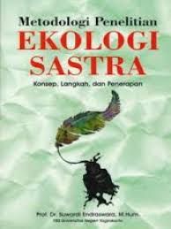 Metodologi Penelitian Ekologi Sastra :  Konsep, Langkah, dan Penerapan / Suwardi Endraswara; penyunting, Bala Seda