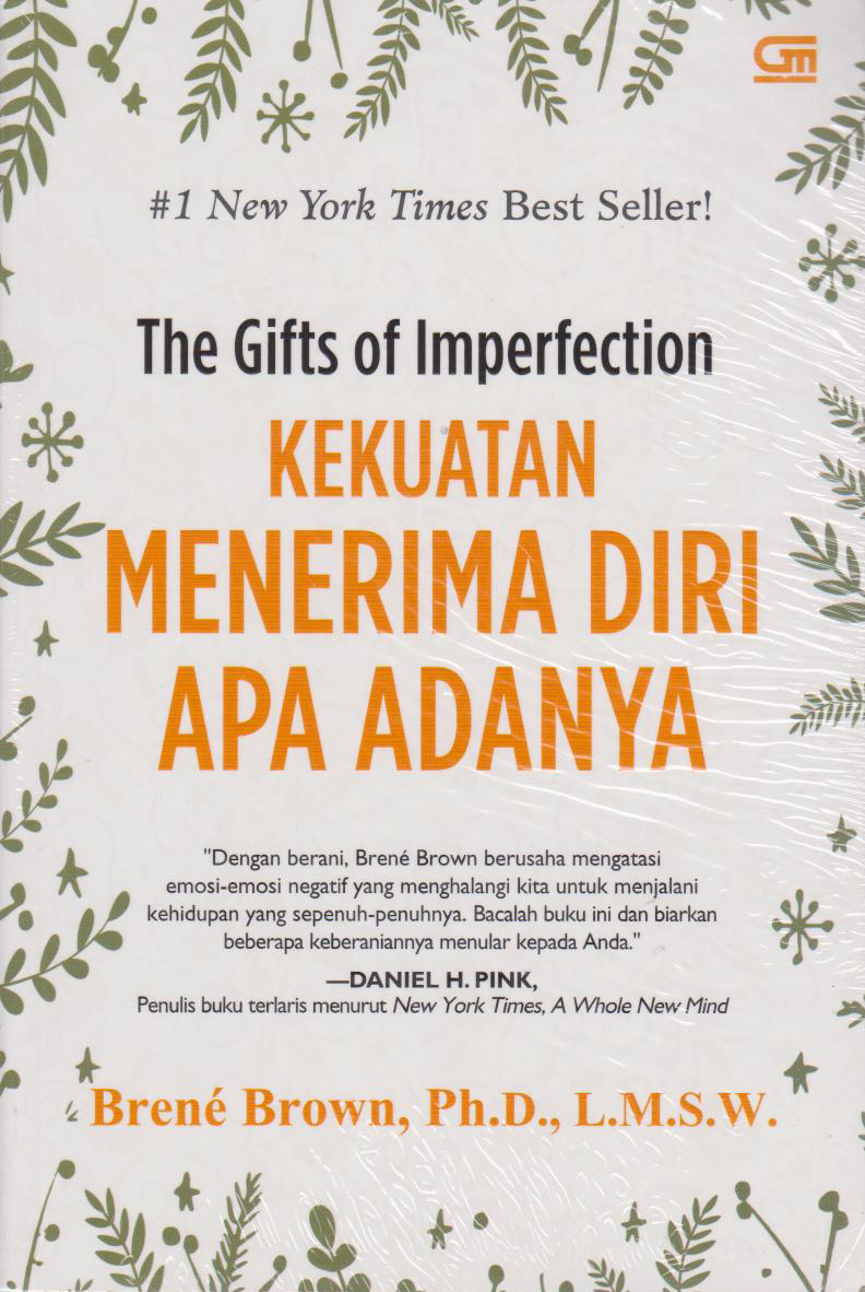The gifts of imperfection : kekuatan menerima diri apa adanya