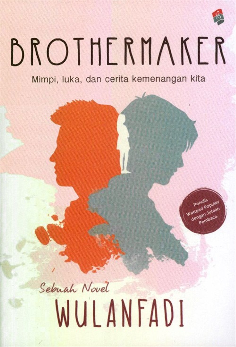 Brothermaker. : Mimpi, luka, dan cerita kemenangan kita