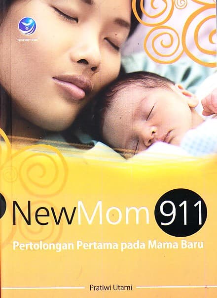 NewMom 911 : Pertolongan Pertama pada Mama Baru