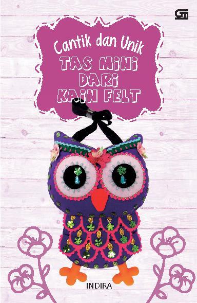 Cantik dan Unik : Tas Mini dari Kain Felt