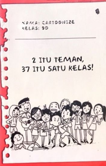 2 Itu Teman, 37 Itu Satu Kelas! / Cartoonize ; penyunting, MB Winata