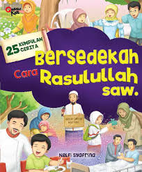 25 Kumpulan Cerita : Bersedekah cara Rasulullah Saw.