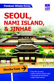 Panduan Wisata Korea : Seoul, Nami Island, & Jinhae