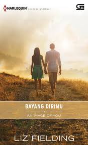 Bayang dirimu / penulis, Liz Fielding ; penerjemah, Cindy Kristanto ; penyunting, Jimmy Simanungkalit