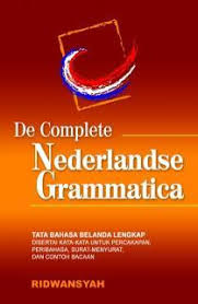 De complete Nederlandse grammatica : tata bahasa Belanda lengkap