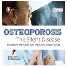 Osteoporosis : The Silent Disease