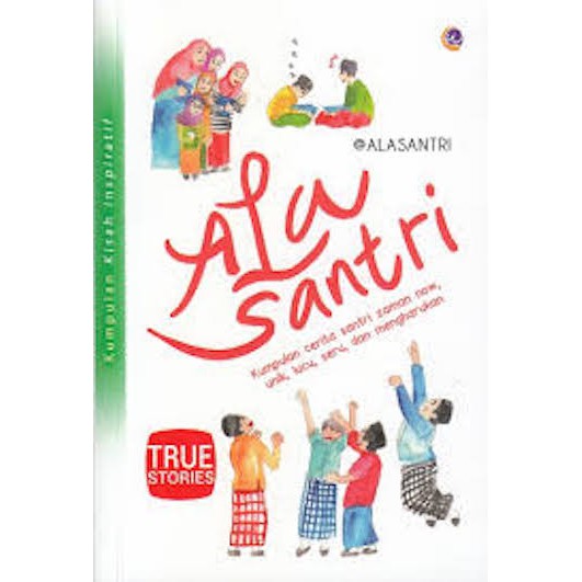 Ala Santri / Alasantri ; penyunting, Zainul Muhlisin