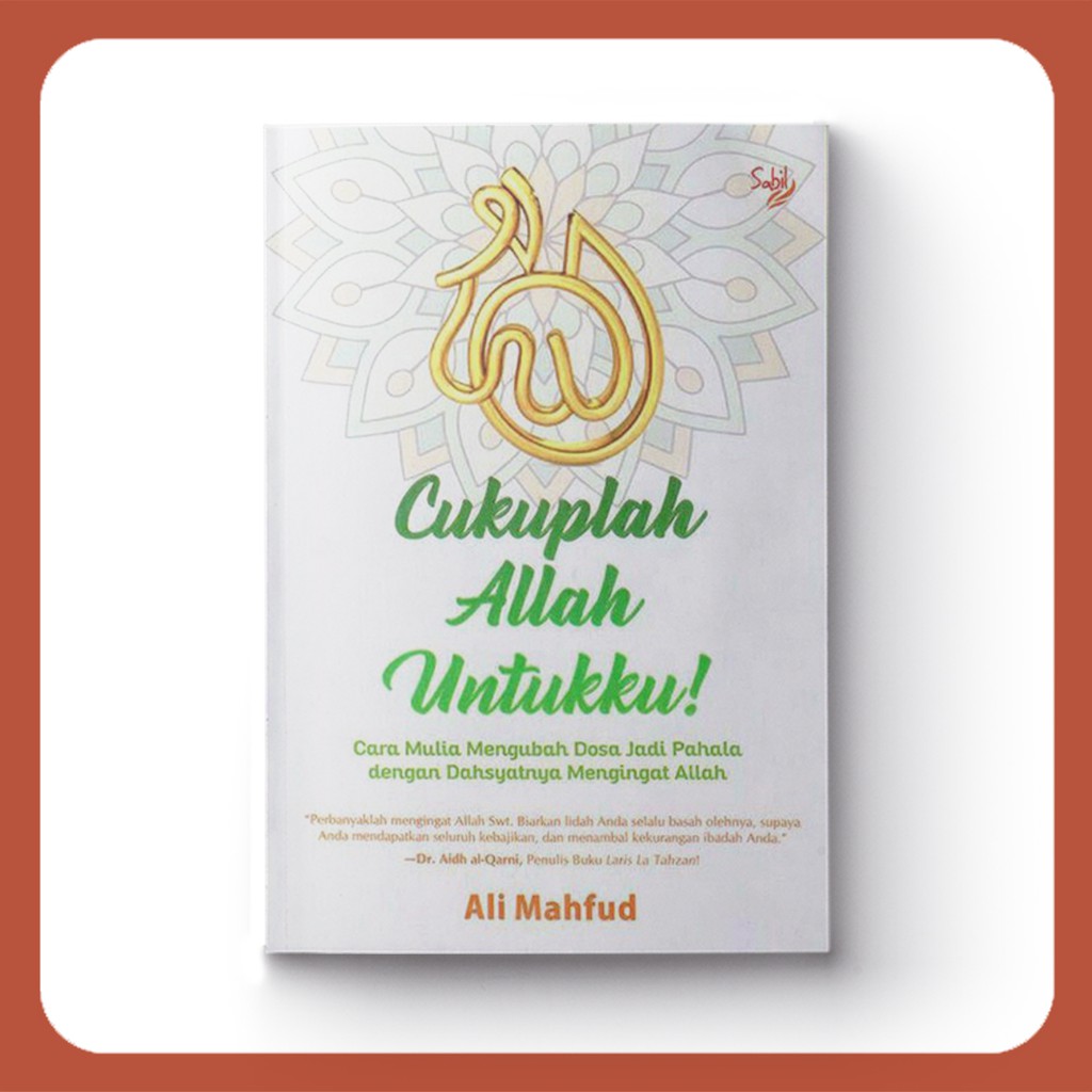 Cukuplah Allah Untukku!