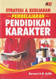 Strategi & Kebijakan Pembelajaran Pendidikan Karakter
