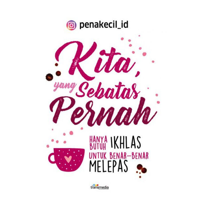 Kita Yang Sebatas Pernah / Penakecil_Id
