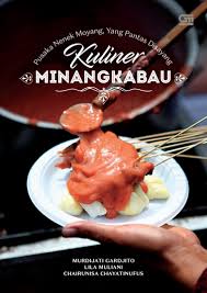 Kuliner Minangkabau : pusaka nenek moyang yang pantas disayang
