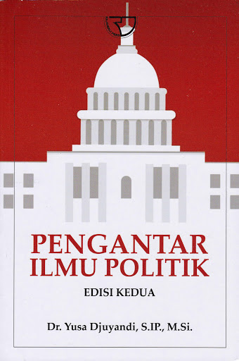 Pengantar Ilmu Politik.