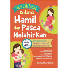 Sehat dan Bugar Selama Hamil dan Pasca Melahirkan / Imam Wahyu Winaris ; editor, Novita