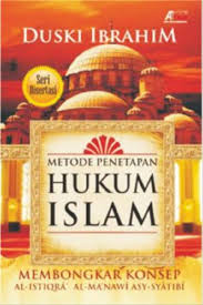 Metode Penetapan Hukum Islam :  Membongkar Konsep al-Istiqra' al-Ma'nawi Asy-Syatibi / Duski Ibrahim