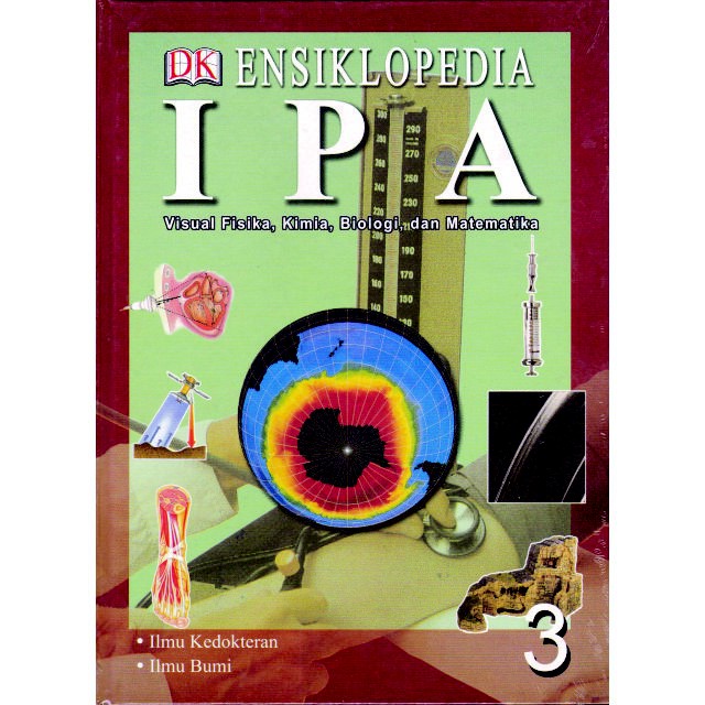 Ensiklopedia IPA Jilid 3 : Visual Fisika, Kimia, Biologi, dan Matematika