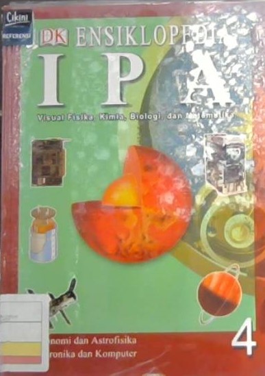 Ensiklopedia IPA jilid 4 : visual fisika, kimia, biologi, dan matematika