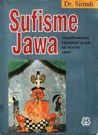 Sufisme Jawa :  Transformasi Tasawuf Islam ke Mistik Jawa / Simuh ; penyunting, Otto Sukatndo