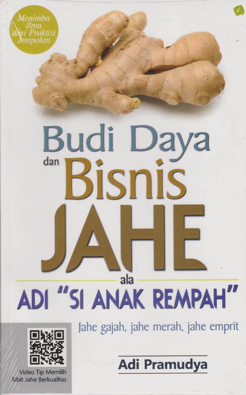 Budi Daya dan Bisnis Jahe ala Adi "Si Anak Rempah" / Adi Pramudya