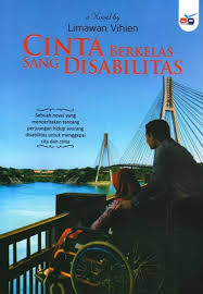 Cinta berkelas sang disabilitas / Limawan Vihien ; Penyunting, Esvandiari Sant