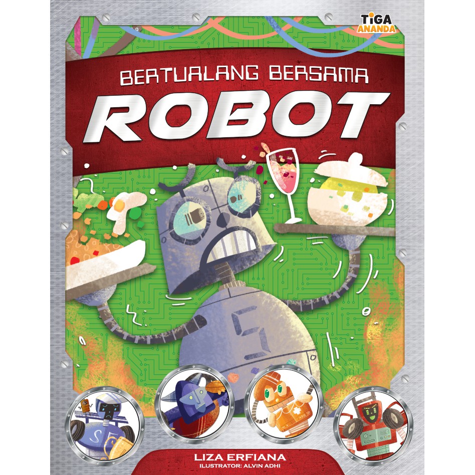 Bertualang Bersama Robot ; / Liza Erfiana, editor; Dhita Kurniawan