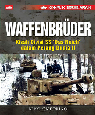 Waffenbrüder : Kisah divisi SS 'Das Reich' dalam Perang Dunia II