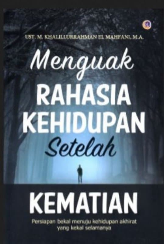 Menguak Rahasia Kehidupan Setelah Kematian