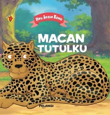 Aku Ingin Tahu : Macan Tutulku