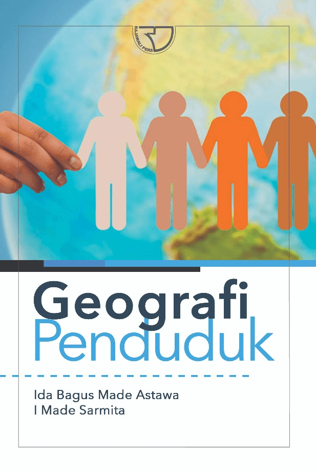 Geografi penduduk / Ida Bagus Made Astawa , I Made. Sarmita