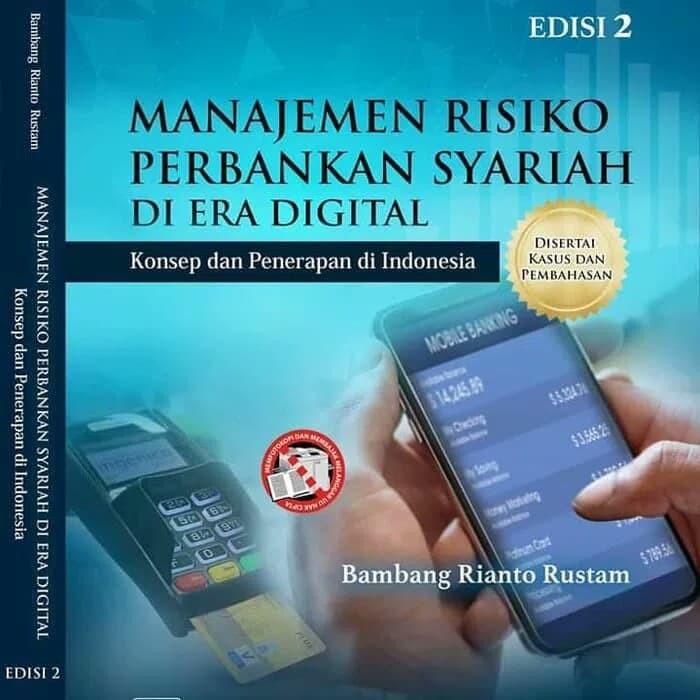 Manajemen Risiko Perbankan Syariah Di Era Digital ; : Konsep dan Penerapan Di Indonesia ;