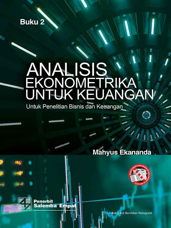 Analisis Ekonometrika Untuk Keuangan / Mahyus Ekananda,Editor; Dedy A. Halim