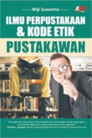 Ilmu perpustakaan dan kode etik pustakawan